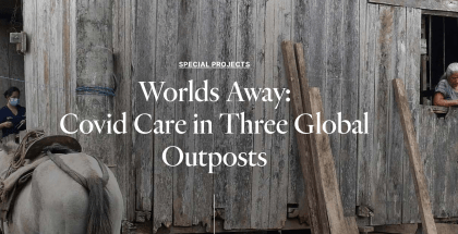 Title to article: worlds away covid care in three global outposts.