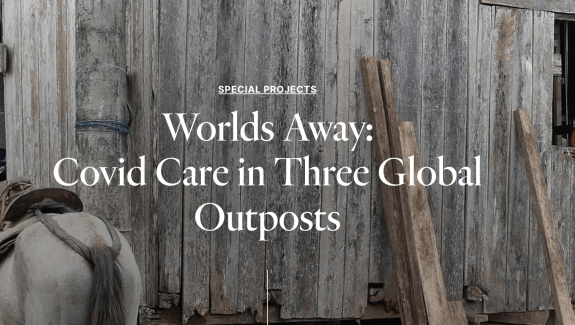 Title to article: worlds away covid care in three global outposts.