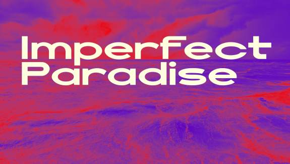 Duotone pink and purple background of the sea with text "Imperfect Paradise"