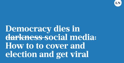 White letters on a blue background say "Democracy dies in darkness social media: How to to cover and election and get viral" The word darkness is struck through and bold.