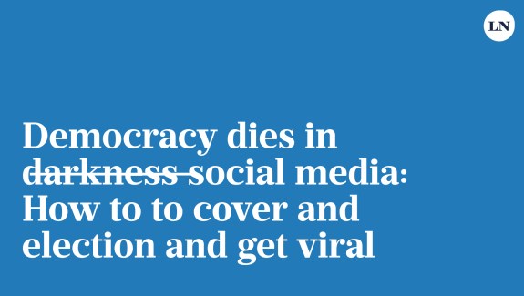 White letters on a blue background say "Democracy dies in darkness social media: How to to cover and election and get viral" The word darkness is struck through and bold.